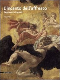 L'incanto dell'affresco. Capolavori strappati, da Pompei a Giotto da Correggio a Tiepolo. Catalogo della mostra (Ravenna, 16 febbraio-15 giugno 2014) - TIEPOLO. CATALOGO DELLA MOSTRA (RAVENNA, 16 FEBBRAIO-15 GIUGNO 2014) (L'). VOL. 1
