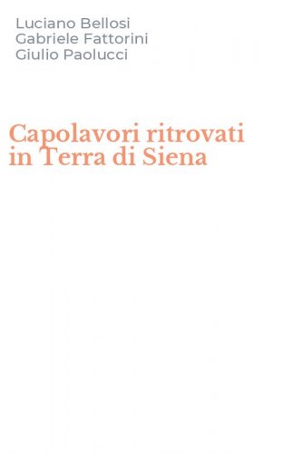 Capolavori ritrovati in Terra di Siena