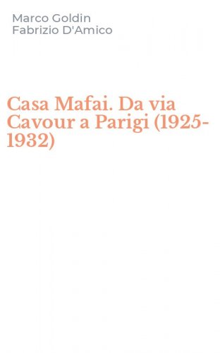 Casa Mafai. Da via Cavour a Parigi (1925-1932)