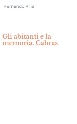 Gli abitanti e la memoria. Cabras