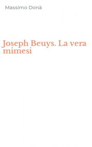 Joseph Beuys. La vera mimesi