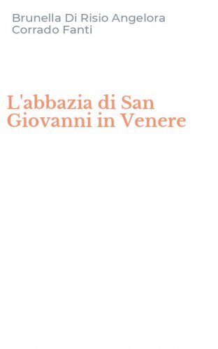 L'abbazia di San Giovanni in Venere