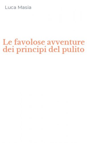 Le favolose avventure dei principi del pulito