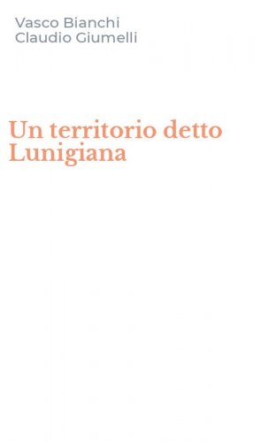 Un territorio detto Lunigiana