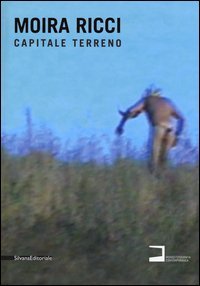 Moira Ricci. Capitale terreno. Catalogo della mostra (Milano, 9 settembre-18 ottobre 2015). Ediz. italiana e inglese