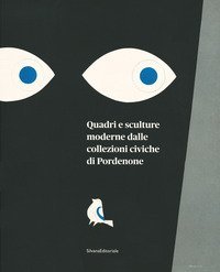 Quadri e sculture collezioni civiche Pordenone