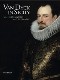 Van Dyck in Sicily 1624-1625. Painting and the plague