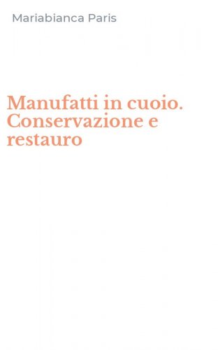 Manufatti in cuoio. Conservazione e restauro