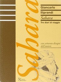 Sahara. Tre diari di viaggio