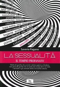 La sessualit&agrave;. Il tempio profanato