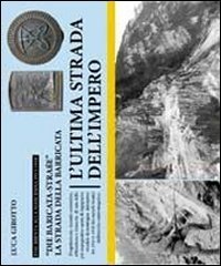 &laquo;Die Baricata Strasse&raquo;-La strada della baricata. L'ultima strada dell'impero. Ediz. italiana