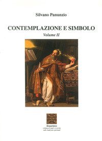 Contemplazione e simbolo. Summa iniziatica orientale-occidentale