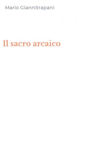 Il sacro arcaico