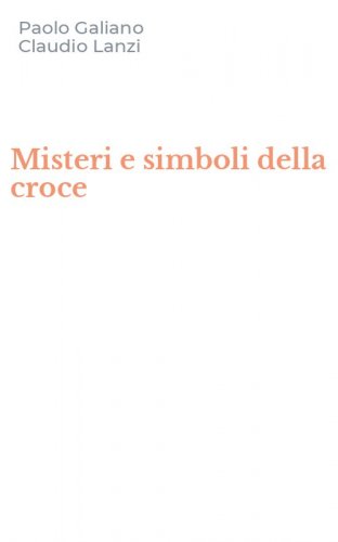Misteri e simboli della croce