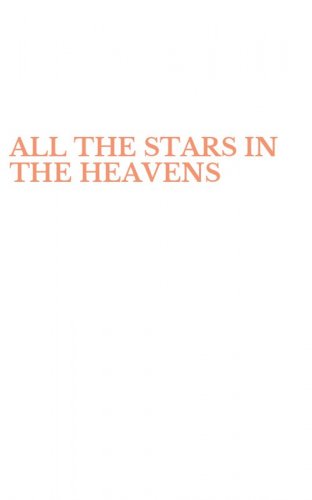 ALL THE STARS IN THE HEAVENS