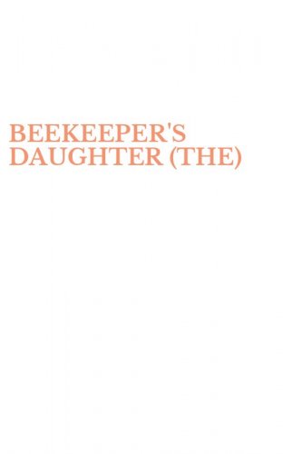 BEEKEEPER'S DAUGHTER (THE)