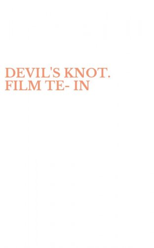 DEVIL'S KNOT. FILM TE-IN