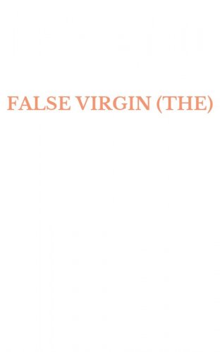 FALSE VIRGIN (THE)