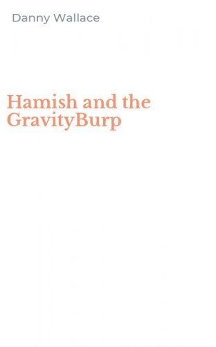 Hamish and the GravityBurp
