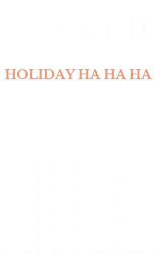 HOLIDAY HA HA HA