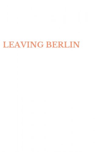LEAVING BERLIN