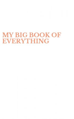 MY BIG BOOK OF EVERYTHING