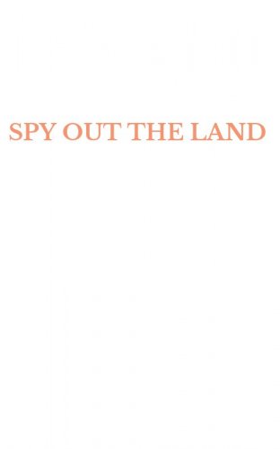 SPY OUT THE LAND