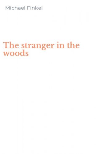 The stranger in the woods
