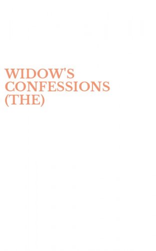 WIDOW'S CONFESSIONS (THE)