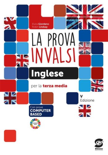 La prova INVALSI di inglese. Per la 3&ordf; classe della Scuola media