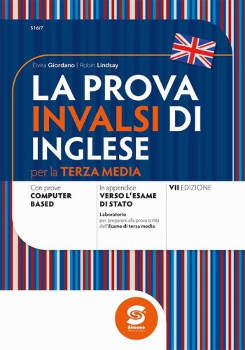 La prova INVALSI di inglese. Per la 3&ordf; classe della Scuola media