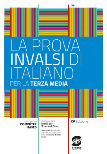La prova INVALSI di italiano. Per il 3&deg; anno della Scuola media