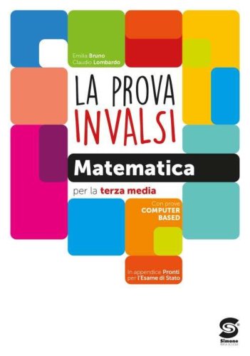 La prova INVALSI di matematica. Per la 3&ordf; classe della Scuola media