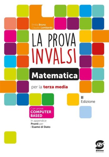 La prova INVALSI di matematica. Per la 3&ordf; classe della Scuola media