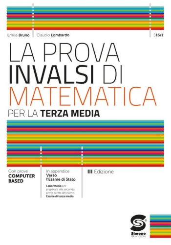 La prova INVALSI di matematica. Per la 3&ordf; classe della Scuola media