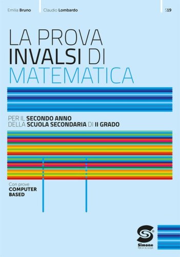 La Prova INVALSI di matematica. Per Per la 2&ordf; classe delle Scuole superiori