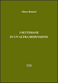 3 settimane in un'altra dimensione