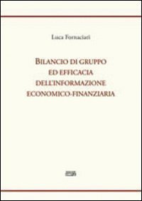 Bilancio di gruppo ed efficacia dell'informazione economico-finanziaria