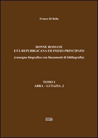 Donne romane-Et&agrave; repubblicana ed inizio principato