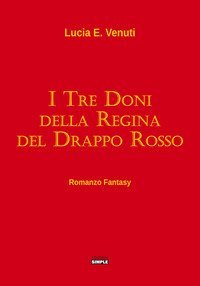 I tre doni della regina del Drappo rosso