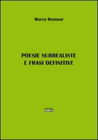 Poesie surrealiste e frasi definitive