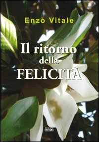 Il ritorno della felicit&agrave;