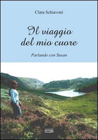 Il viaggio del mio cuore. Parlando con Susan