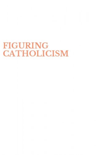 FIGURING CATHOLICISM