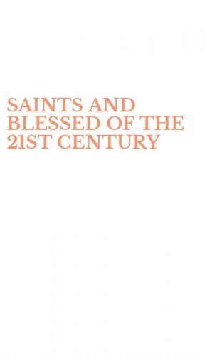 SAINTS AND BLESSED OF THE 21ST CENTURY