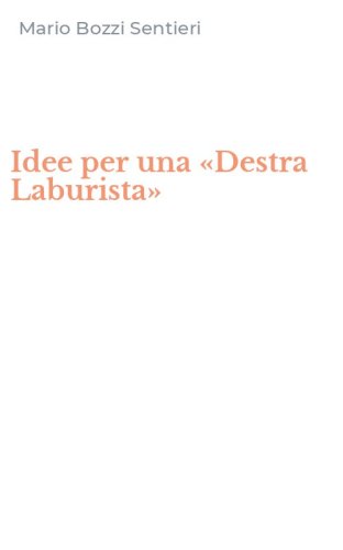 Idee per una &laquo;Destra Laburista&raquo;