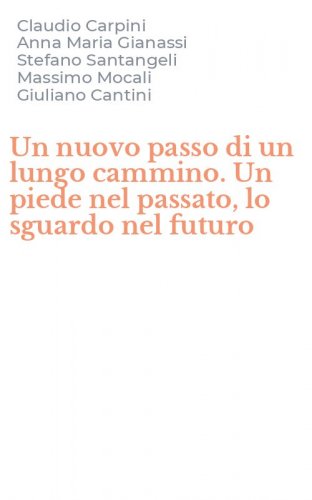 Un nuovo passo di un lungo cammino. Un piede nel passato, lo sguardo nel futuro
