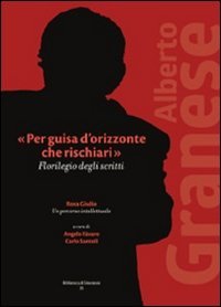&laquo;Per guisa d'orizzonte che rischiari&raquo;. Florilegio degli scritti