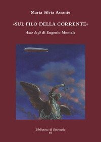 Sul filo della corrente. &laquo;Auto da f&eacute;&raquo; di Eugenio Montale