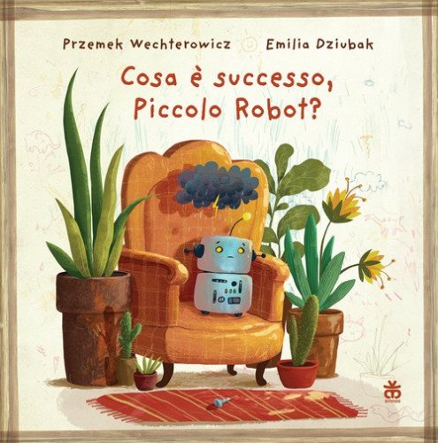 Cosa &egrave; successo, piccolo robot?